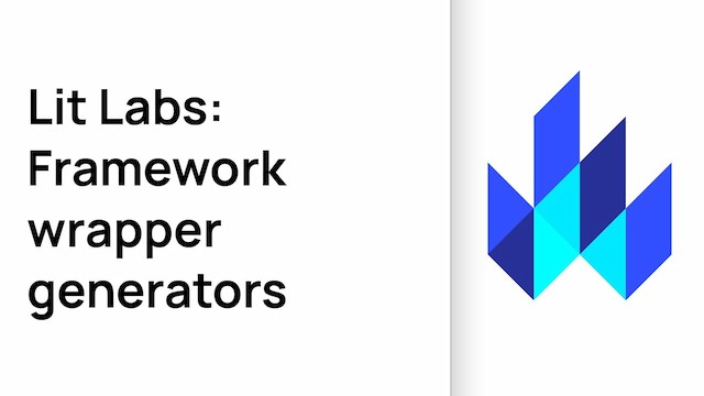 Video thumbnail for 'Lit Labs: Framework wrapper generators'